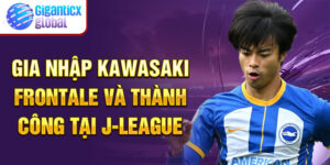 Gia nhập Kawasaki Frontale và thành công tại J-League