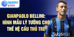 Gianpaolo Bellini: Hình mẫu lý tưởng cho thế hệ cầu thủ trẻ