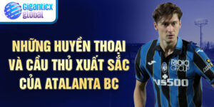 Những huyền thoại và cầu thủ xuất sắc của Atalanta BC