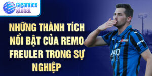 Những Thành Tích Nổi Bật Của Remo Freuler trong Sự nghiệp