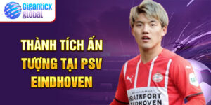 Thành tích ấn tượng tại PSV Eindhoven
