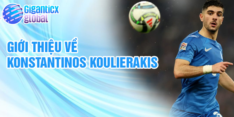 Giới thiệu về Konstantinos Koulierakis