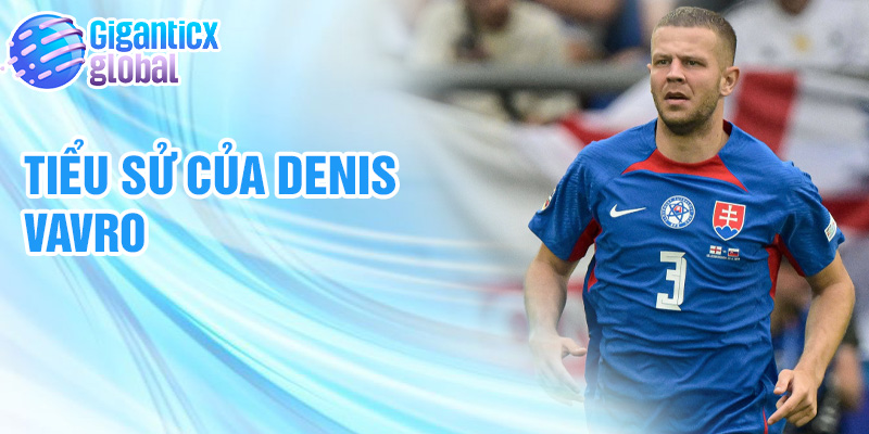 Tiểu sử của Denis Vavro