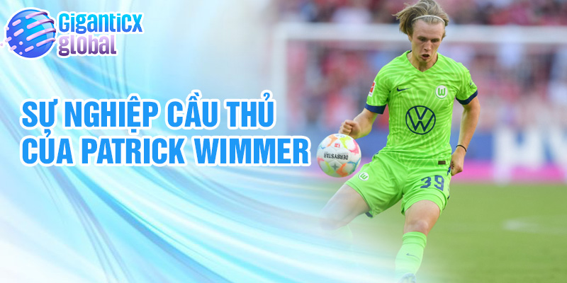 Sự nghiệp cầu thủ của Patrick Wimmer
