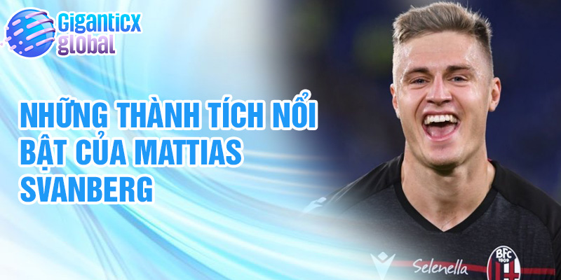 Những thành tích nổi bật của Mattias Svanberg
